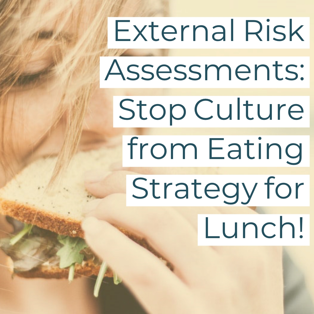 Stop Culture from Eating Strategy for Lunch!